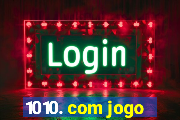 1010. com jogo